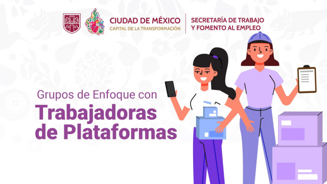 Grupos de Enfoque con Trabajadoras de Plataformas Digitales de la Ciudad de México